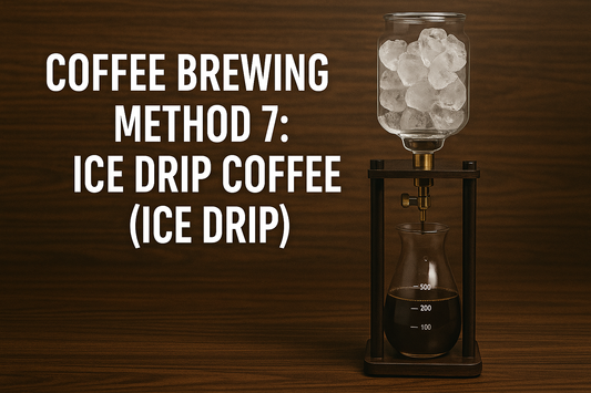 Coffee Brewing Method 7: Ice Drip Coffee (Ice Drip)