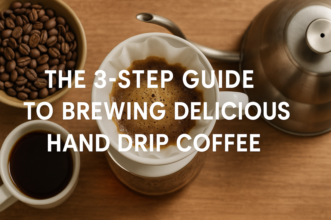 The 3-Step Guide to Brewing Delicious Hand Drip Coffee