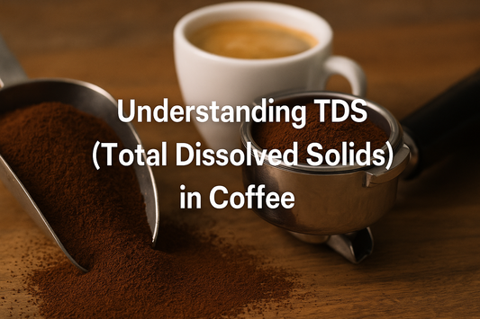 Understanding TDS (Total Dissolved Solids) in Coffee